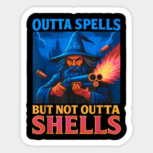 Outta Spells But Not Outta Shells Wizard Fantasy Sticker